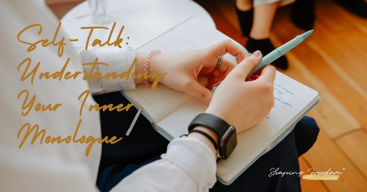Self-Talk: Understanding Your Inner Monologue
