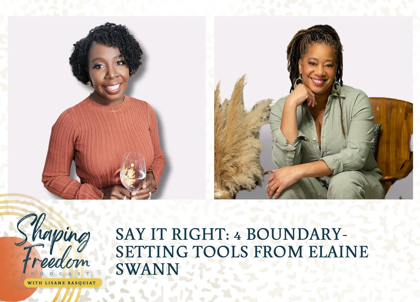 Say It Right | 4 Boundary-Setting Tools from Elaine Swann - Episode 94