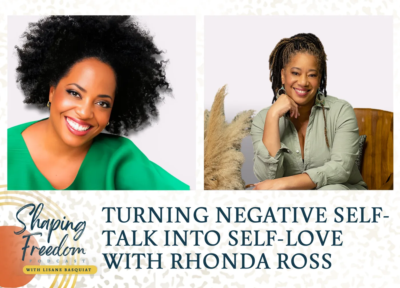 Turning Negative Self-Talk into Self-Love w/ Rhonda Ross - Episode 78