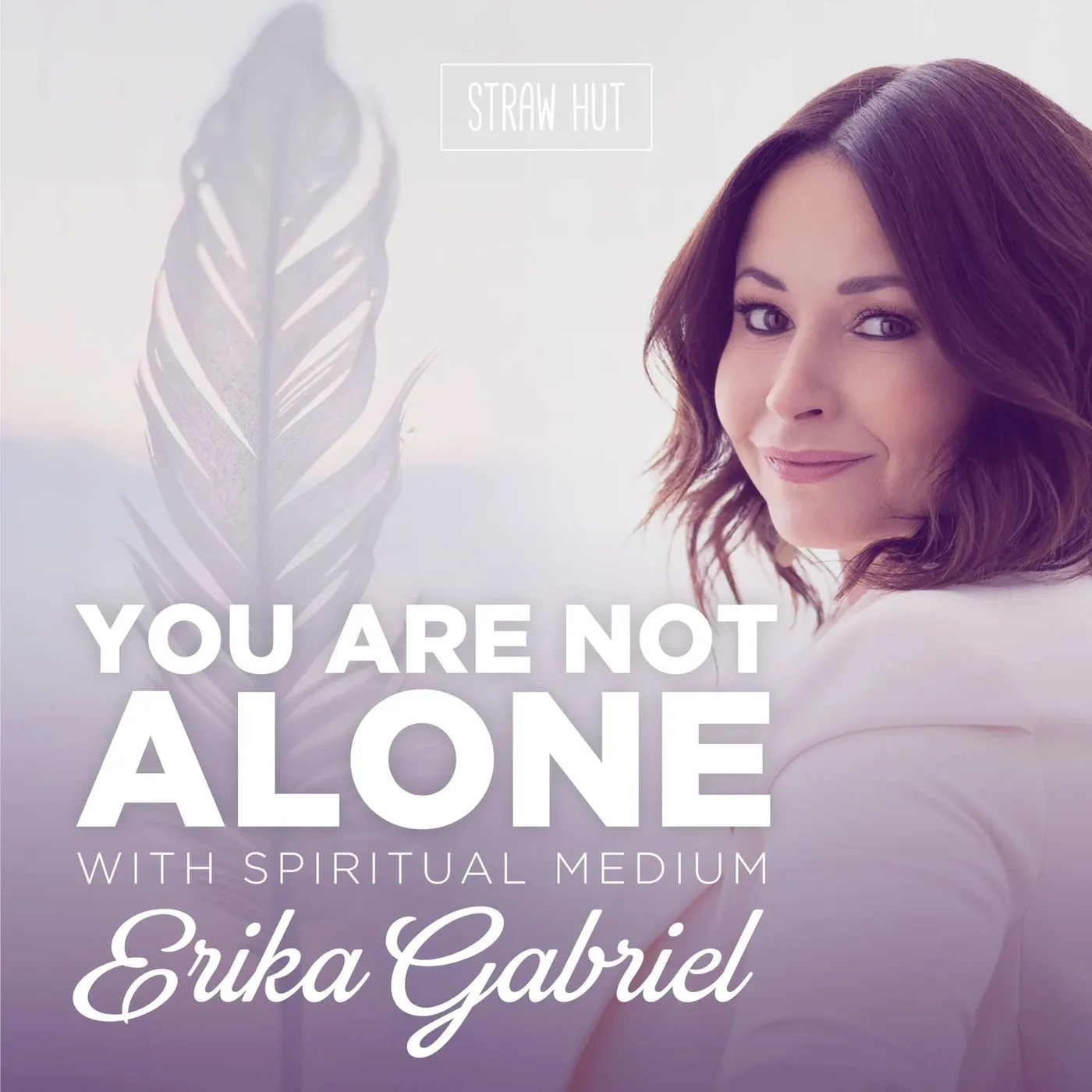 You Are Not Alone with Spiritual Medium Erika Gabriel